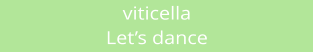 viticella Lets dance