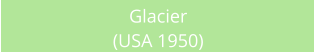 Glacier (USA 1950)