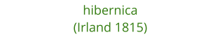 hibernica (Irland 1815)