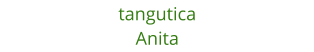 tangutica Anita